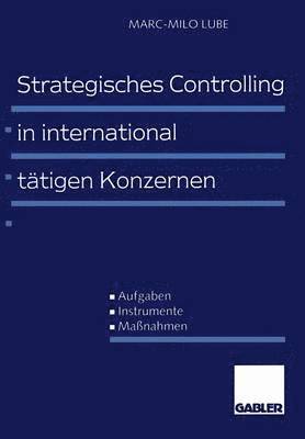 Strategisches Controlling in international ttigen Konzernen 1