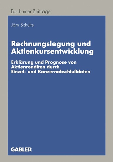 Jörn Schulte - Rechnungslegung und Aktienkursentwicklung, Häftad