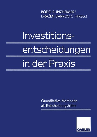 Bodo Runzheimer, Drazen Barkovic - Investitionsentscheidungen in der Praxis, Häftad
