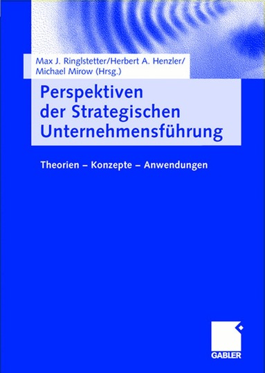 Max J. Ringlstetter, Herbert A. Henzler, Michael Mirow - Perspektiven der Strategischen Unternehmensführung, Inbunden
