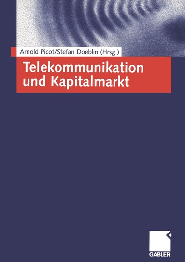Arnold Picot, Stefan Doeblin - Telekommunikation und Kapitalmarkt, Häftad