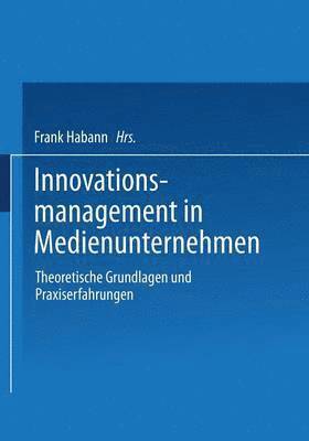 Innovationsmanagement in Medienunternehmen 1