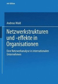 bokomslag Netzwerkstrukturen und -effekte in Organisationen