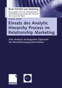 bokomslag Einsatz des Analytic Hierarchy Process im Relationship Marketing