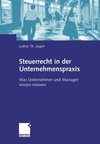 bokomslag Steuerrecht in der Unternehmenspraxis