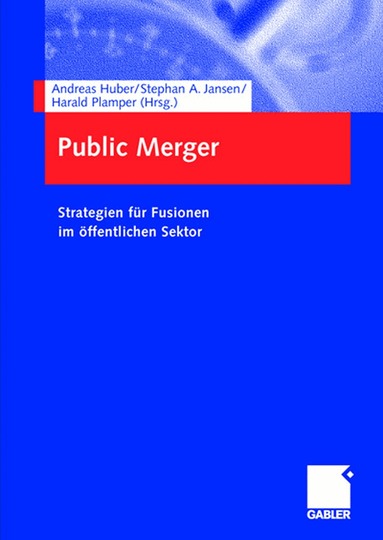 Andreas Huber, Stephan A. Jansen, Harald Plamper - Public Merger, Häftad