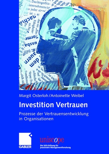 Margit Osterloh, Antoinette Weibel - Investition Vertrauen, Inbunden