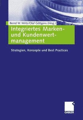 Integriertes Marken- und Kundenwertmanagement 1