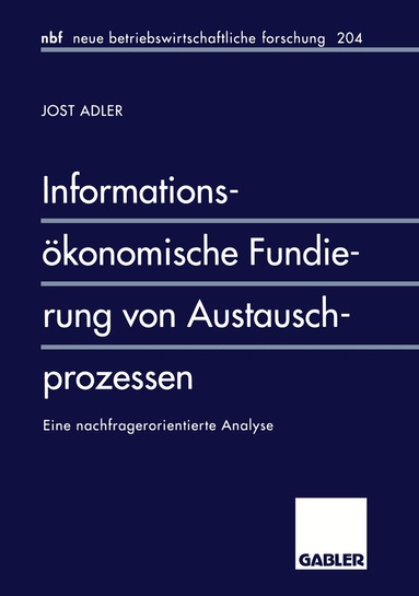 Jost Adler - Informationsökonomische Fundierung von Austauschprozessen, Häftad