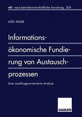 Jost Adler - Informationsökonomische Fundierung von Austauschprozessen, Häftad