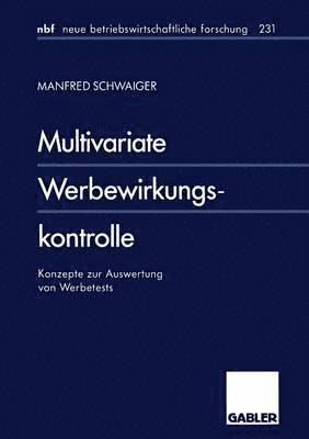 Manfred Schwaiger - Multivariate Werbewirkungskontrolle, Häftad