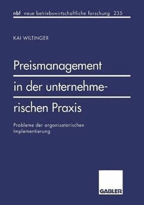 Kai Wiltinger - Preismanagement in der unternehmerischen Praxis, Häftad