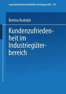 Bettina Rudolph - Kundenzufriedenheit im Industriegüterbereich, Häftad
