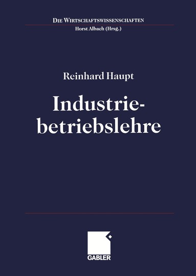 Reinhard Haupt, Horst Albach - Industriebetriebslehre, Häftad