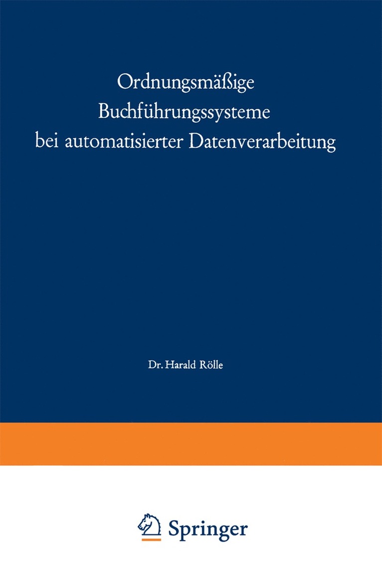 Harald Rölle - Ordnungsmäßige Buchführungssysteme bei automatisierter Datenverarbeitung, Häftad