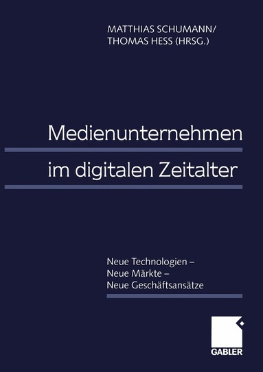Matthias Schumann, Thomas Hess - Medienunternehmen im digitalen Zeitalter, Häftad