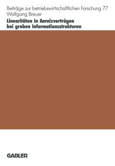 Wolfgang Breuer - Linearitäten in Anreizverträgen bei groben Informationsstrukturen, Häftad
