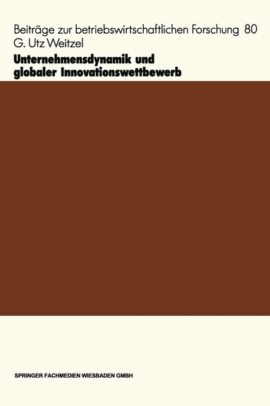 G. Utz Weitzel - Unternehmensdynamik und globaler Innovationswettbewerb, Häftad