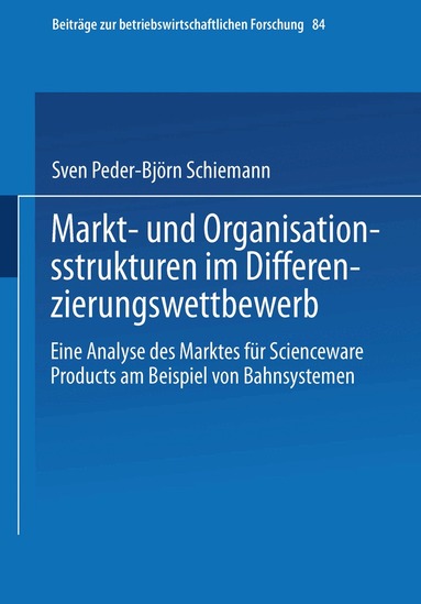 Sven Peder-Björn Schiemann - Markt- und Organisationsstrukturen im Differenzierungswettbewerb, Häftad