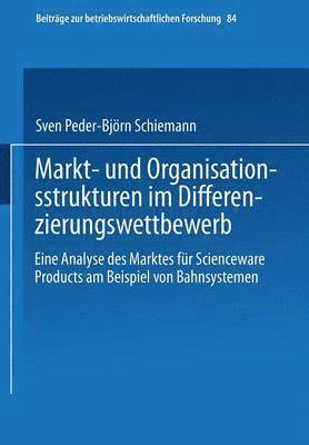 Markt- und Organisationsstrukturen im Differenzierungswettbewerb 1