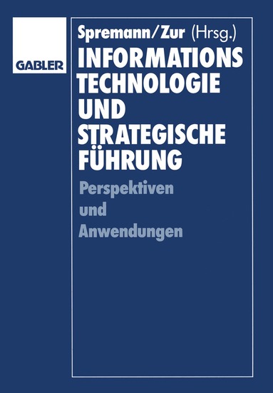 Klaus Spremann, Dieter Bartmann - Informationstechnologie und strategische Führung, Häftad