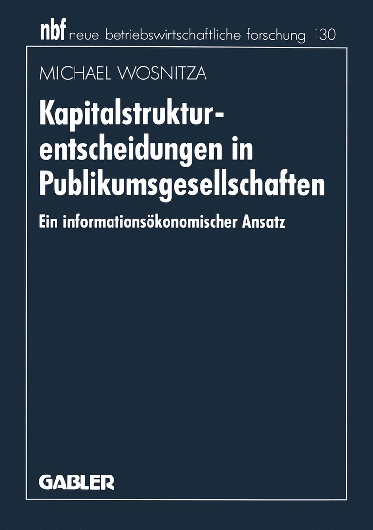 Michael Wosnitza - Kapitalstrukturentscheidungen in Publikumsgesellschaften, Häftad