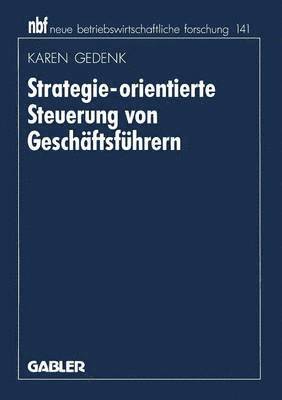 Karen Gedenk - Strategie-orientierte Steuerung von Geschäftsführern, Häftad