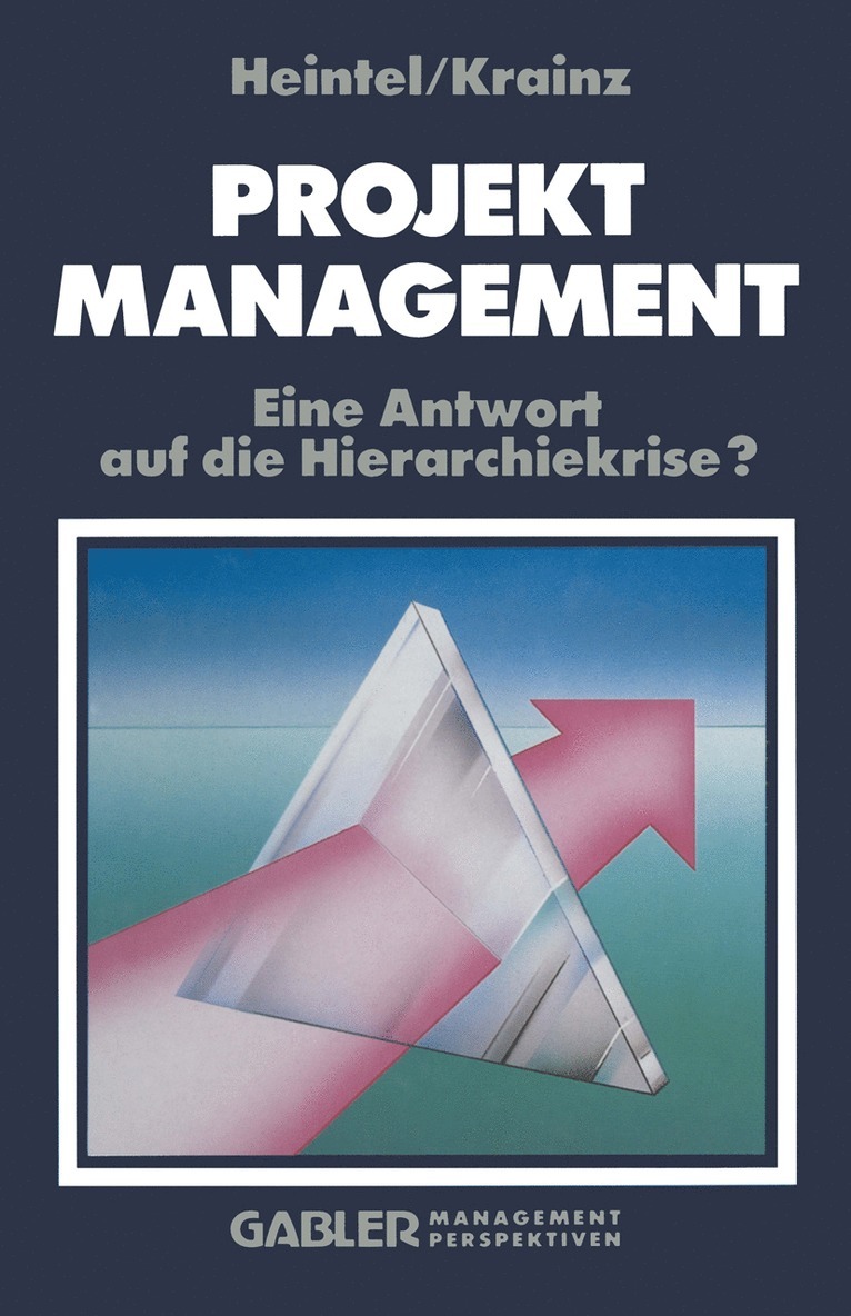 Peter Heintel, Ewald E. Krainz - Projektmanagement, Häftad