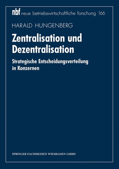 Harald Hungenberg - Zentralisation und Dezentralisation, Häftad