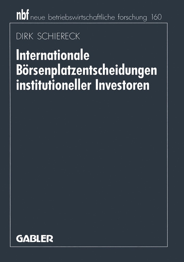 Dirk Schiereck - Internationale Börsenplatzentscheidungen institutioneller Investoren, Häftad