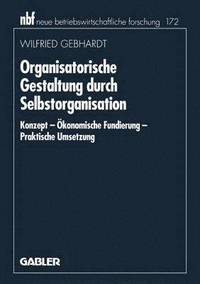 bokomslag Organisatorische Gestaltung durch Selbstorganisation