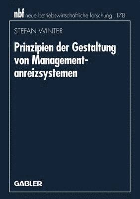 Prinzipien der Gestaltung von Managementanreizsystemen 1