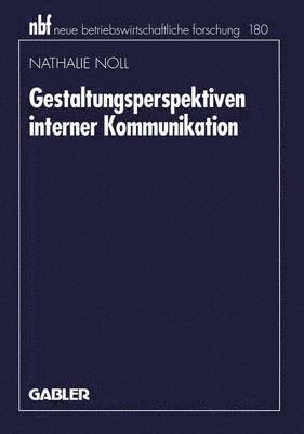 Nathalie Noll - Gestaltungsperspektiven interner Kommunikation, Häftad