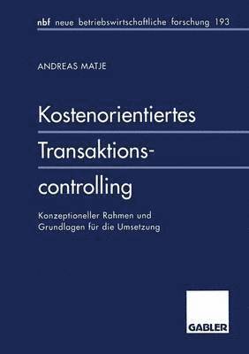 Andreas Matje - Kostenorientiertes Transaktionscontrolling, Häftad