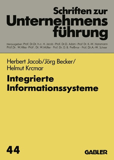 Herbert Jacob, Jörg Becker, Helmut Krcmar - Integrierte Informationssysteme, Häftad