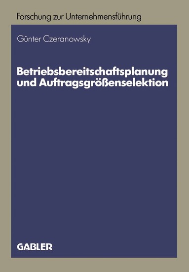 Günter Czeranowsky - Betriebsbereitschaftsplanung und Auftragsgrößenselektion, Häftad