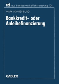 bokomslag Bankkredit- oder Anleihefinanzierung