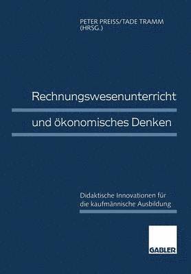 Peter Preiß, Tade Tramm - Rechnungswesenunterricht und ökonomisches Denken, Häftad
