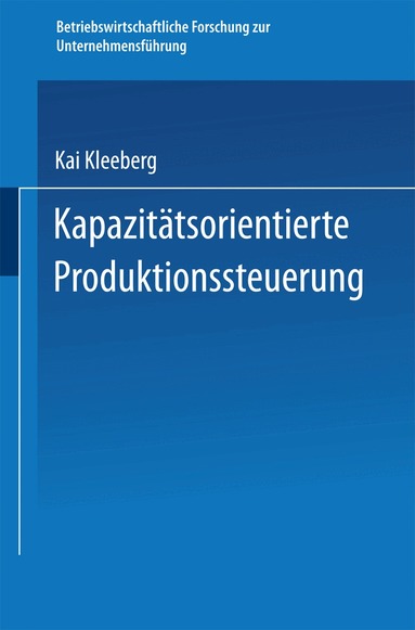 Kai Kleeberg - Kapazitätsorientierte Produktionssteuerung, Häftad