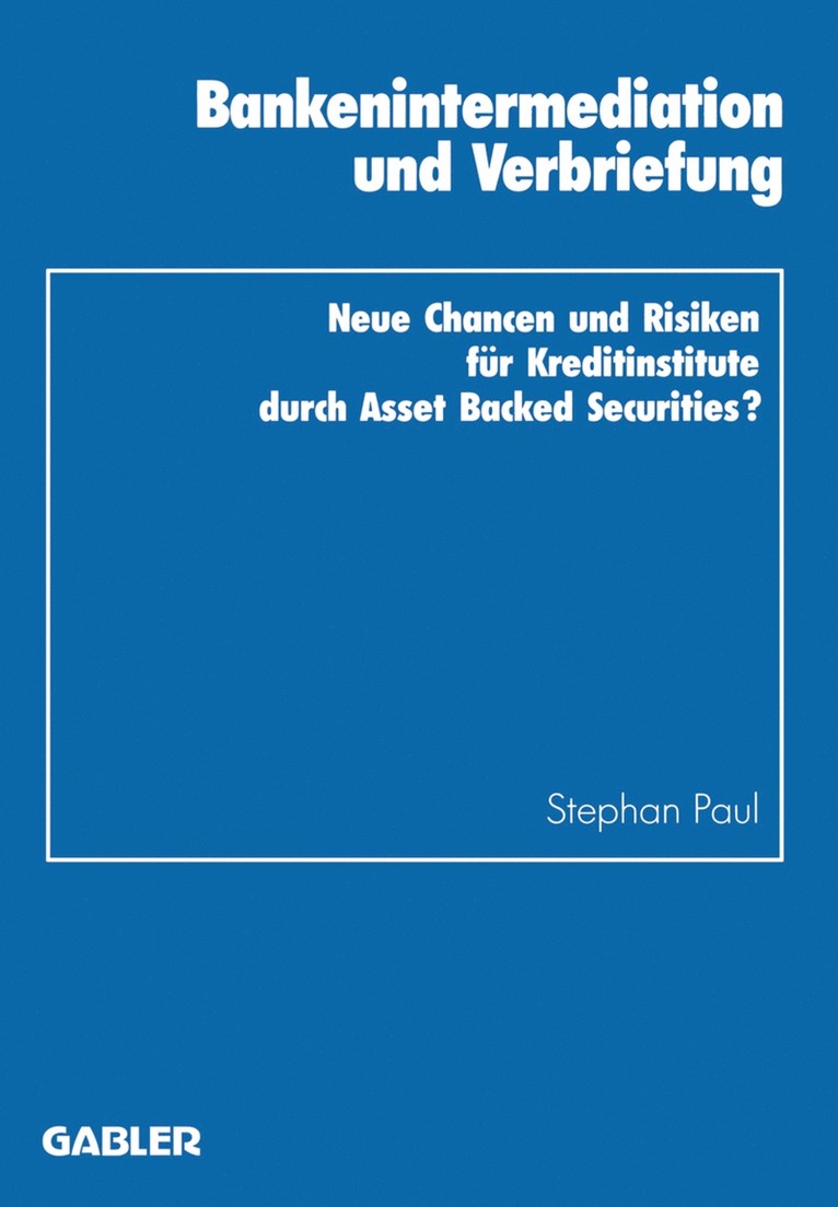 Stephan Paul - Bankenintermediation und Verbriefung, Häftad