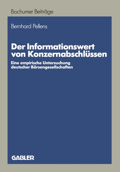 Bernhard Pellens - Der Informationswert von Konzernabschlüssen, Häftad