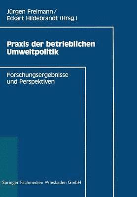 Eckart Hildebrandt - Praxis der betrieblichen Umweltpolitik, Häftad