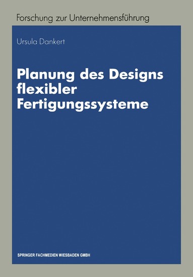 Ursula Dankert - Planung des Designs flexibler Fertigungssysteme, Häftad