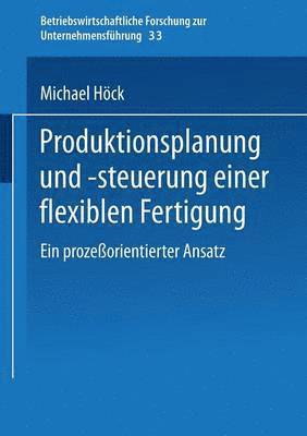 bokomslag Produktionsplanung und -steuerung einer flexiblen Fertigung