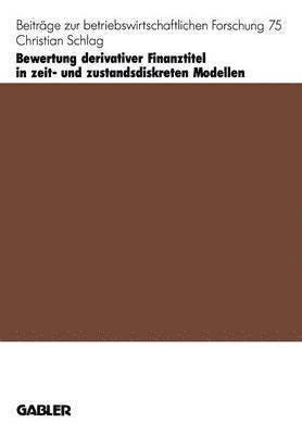 Bewertung derivativer Finanztitel in zeit- und zustands-diskreten Modellen 1