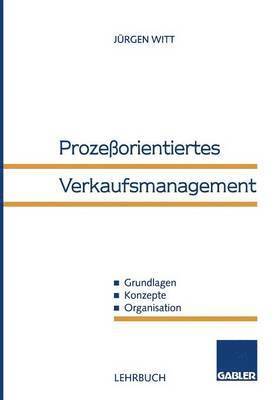 Prozeßorientiertes Verkaufsmanagement