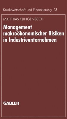 Management makrokonomischer Risiken in Industrieunternehmen 1