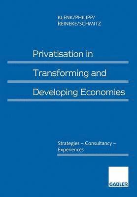 Privatisation in Transforming and Developing Economies 1