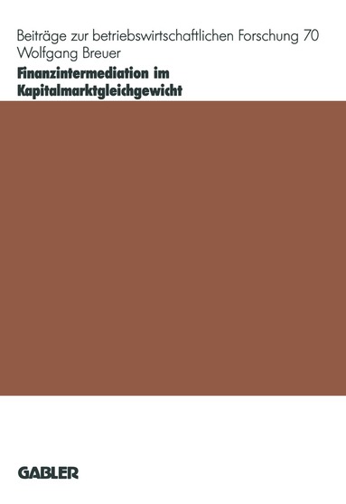 Wolfgang Breuer - Finanzintermediation im Kapitalmarktgleichgewicht, Häftad