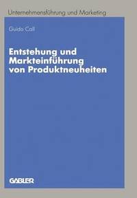 bokomslag Entstehung und Markteinfhrung von Produktneuheiten